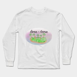 Bora-Bora Island travel, beach, sea and palm trees. Holidays and rest, summer and relaxation Long Sleeve T-Shirt